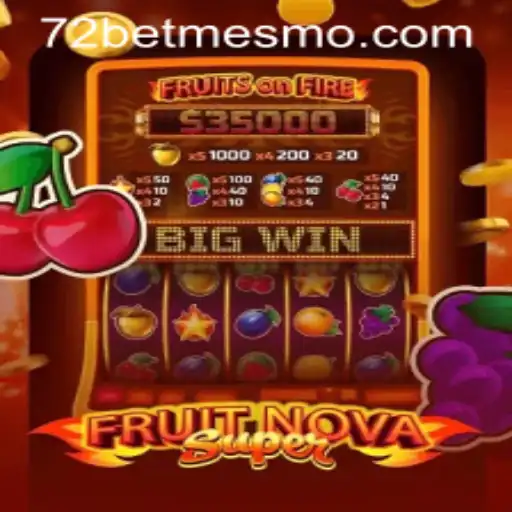 Explorando o Universo do Jogo FruitNovaSuper: Uma Aventura de Apostas com 72 Bet