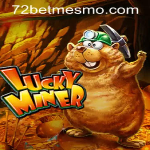 Descubra LuckyMiner: O Jogo de Estratégia e Sorte Com 72 Bet