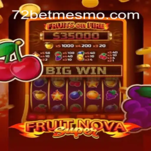 Explorando o Universo do Jogo FruitNovaSuper: Uma Aventura de Apostas com 72 Bet