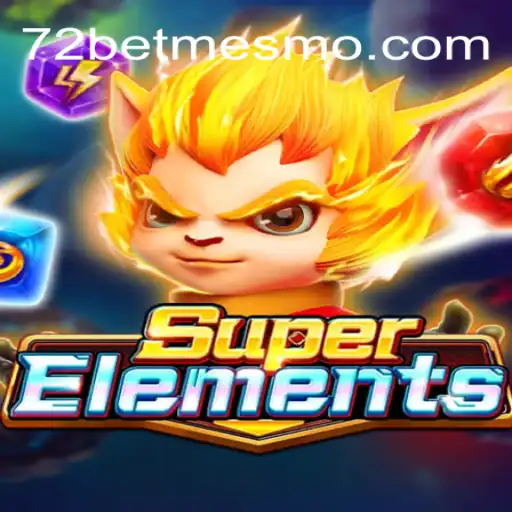 SuperElements: Explorando o Mundo do Jogo com a Estratégia '72 Bet'