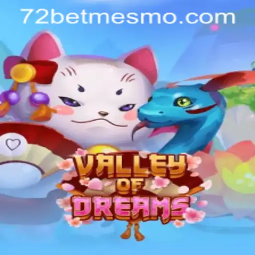 Descubra o Fascinante Mundo de ValleyofDreams e o Desafio do 72 Bet